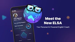 Meet the NEW ELSA Speak - AI-Powered English Learning