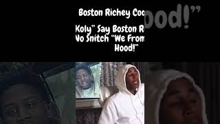 Boston Richey Co Defendant “Koly” Say Richey Ain’t No Snitch “We From The Same Hood!”