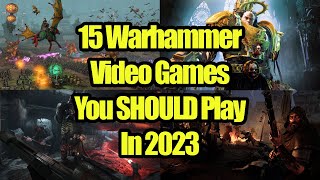 15 Warhammer Video Games You SHOULD Play in 2023 - Steam Edition