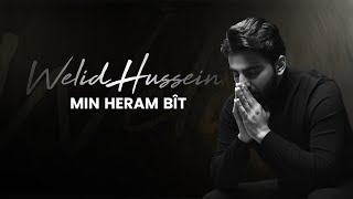 Welid Hussein - Min Heram Bit (Cover) وەليد حسين - من حەرام بيت