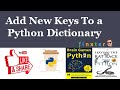 Add New Keys To a Python Dictionary