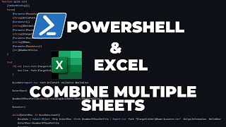 PowerShell Tutorials Excel Module : Combining data from multiple sheets