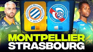 🔴 MONTPELLIER - STRASBOURG / Victoire Obligatoire ! ( mhsc vs rcs ) | LIGUE 1 - LIVE/DIRECT