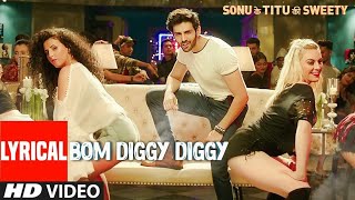 Bom Diggy Diggy (Lyrical Video) | Zack Knight | Jasmin Walia | Sonu Ke Titu Ki Sweety