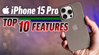 iPhone 15 Pro - Top 10 NEW Features!