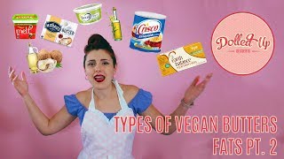 Best Vegan Butter for Baking - How to Bake ANYTHING Vegan Ep 2. pt 2 - Dolled Up Desserts