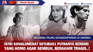 AKHIR TRAGIS ISTRI KONGLOMERAT OBATI PUTRANYA YG HOMO DENGAN MENYETU*BUH1NYA