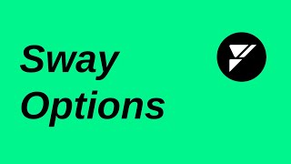 Options | Sway