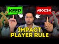 Impact Player. Yay or Nay. | Cricket Chaupaal