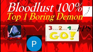 Bloodlust 100% | Extreme Demon | Geometry Dash