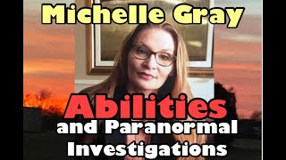 Michelle Gray: Discussing Her Abilities, Paranormal Experiences, and Hood Paranormal