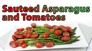 Sauteed Asparagus and Tomatoes | Chef Lorious