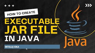 How To Create An Executable Jar File In Intellij || Create An Executable Java Application