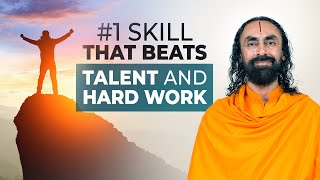 #1 Skill that Beats Talent and Hard work - MUST Have to Achieve Success | Swami Mukundananda