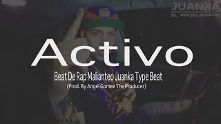 ''Activo'' Beat De Rap Malianteo Juanka Type Beat 2017 (Prod. By J Namik The Producer)