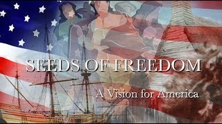 SEEDS OF FREEDOM: A Vision for America