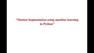 Market Segmentation using Machine Learning in Python