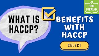 Food Safety 101 | HACCP Principles Explained | The Benefits of HACCP