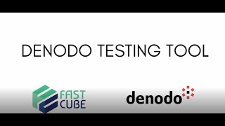 Denodo Testing tool #Fastcube