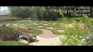 Walking the Labyrinth by Travis Scholl