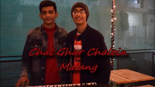 Malang: Chal Ghar Chalen | Nikhil Jain | Aman Hora | Mithoon ft. Arijit Singh