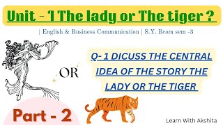 2. The lady or The tiger? || Frank . R. Stockton | Summary💫  #learnwithakshita #sybcomsem3