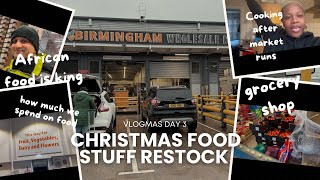 VLOGMAS DAY 3: BIRMINGHAM WHOLESALE MARKET| FOOD RESTOCK/ WHAT WE EAT AS A FAMILY OF FOUR