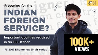 Indian Foreign Service - Qualities required in an IFS Officer - IFS Dhananjay Singh Yadav | Taiwan