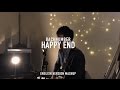 ハッピーエンド(Happy End) - Backnumber 英語にしてみました (English)