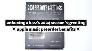 ☼ unboxing ateez’s 2024 season’s greetings ☀︎ apple music preorder benefits ☼