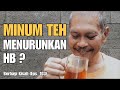 #SehatDenganCuciDarah | Berbagi Kisah (Eps. 103) Minum Teh Mengurangi HB?