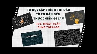 [Học thuật toán cùng TopAlgo] - Admin thi kỳ thi học sinh giỏi quốc gia năm 2018 - Ngày 1