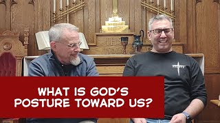 What is God's posture  toward us?