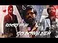 GO DOWN DEH - YASH ATTITUDE STATUS KGF 2 ROCKY BHAI ATTITUD🔥 ROCKY BHAI ANGRY😠 AUDIO EDIT