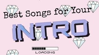 Best Songs for a Intro | 💗🤘🎵🎶