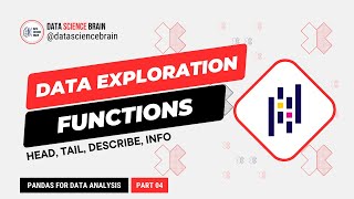 Data Frame Basic Exploration Functions - Pandas for Data Analysis Tutorial - Part 4