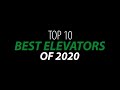 Top 10 BEST Elevators of 2020!