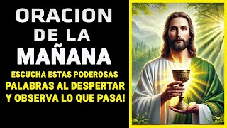 🌞 Oración de la Mañana Hoy 🌞 Escucha estas Poderosas Palabras al despertar y observa lo que pasa!