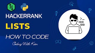 Lists with Python | HackerRank Challenge | Problem Solving | CodingWithKien