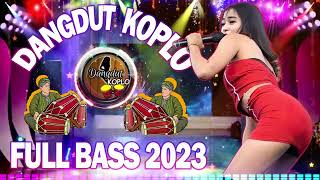 Dangdut Koplo Terbaru 2023 Full Bass Dangdut Koplo...