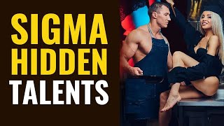 12 Hidden Talents Every Sigma Male Has