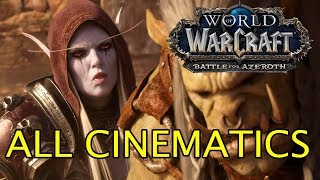 World of Warcraft Battle for Azeroth All Cinematics in Chronological Order (Up to 8.2.5)