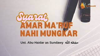 Kajian Kitab Riyadhus Shalihin # SYARAT AMAR MA'RUF NAHI MUNGKAR II Al Ustadz Abu Haidar as Sundawy