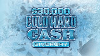 $30,000 Cold Hard Cash Giveaway TV
