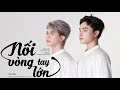 NỐI VÒNG TAY LỚN - Trương Trần Anh Duy ft. Leo-G (Remake) | Official Music Video