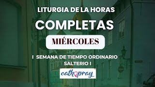 Oración de la noche (Completas), MIÉRCOLES 15 DE ENERO 2025 I I del T  Ordinario | #Cathopray