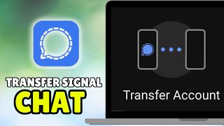 How to Transfer Signal Chat From Old to New Phone 2026 —Transfer Signal Chats From Android to iPhone