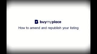 buymyplace - How to amend and republish your listing