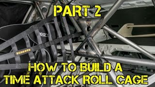 TFS: How To Build A Time Attack Roll Cage Part 2