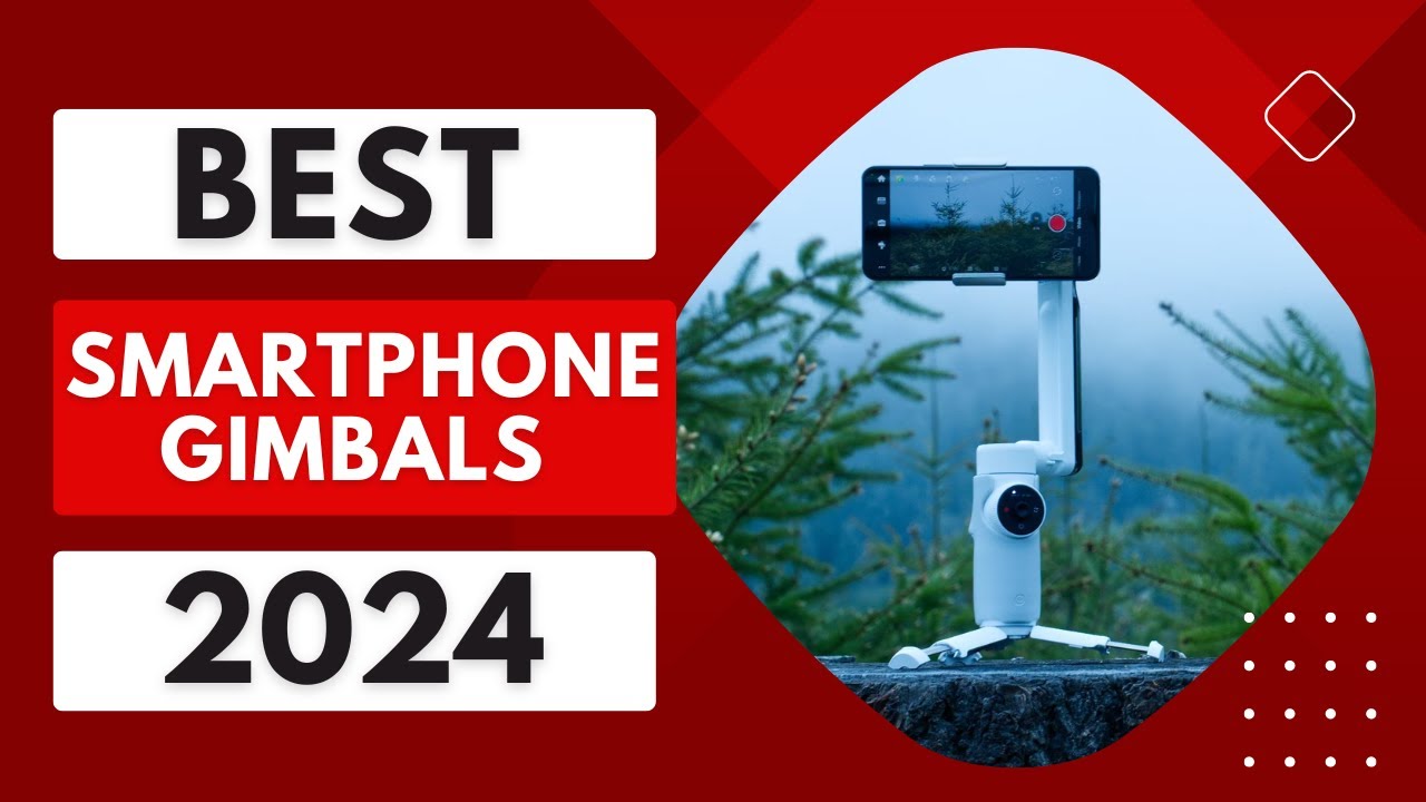 Top 5 Best Smartphone Gimbals 2024 - YouTube